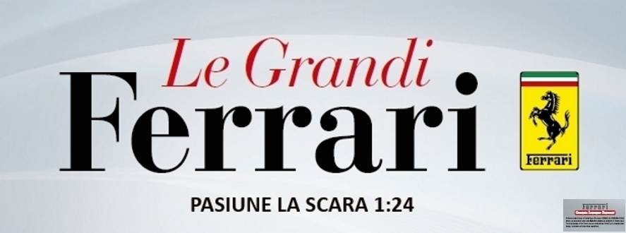 Colectia “Le Grandi FERRARI” 