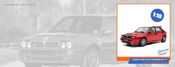 Lancia Delta HF Integrale Edizione Finale: Ultima Glorie a unei Legende