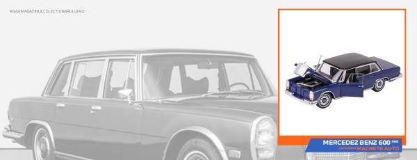 Mercedes-Benz 600 (W100) – Precursorul luxului modern, acum in miniatura