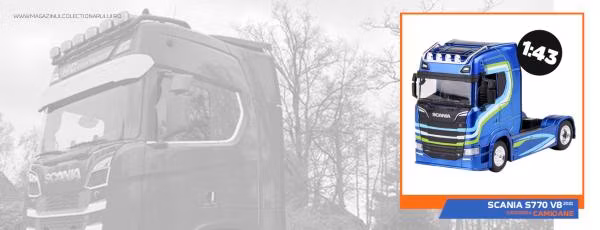 Scania S770 V8 – Puterea si luxul suprem pe roti, acum si in miniatura