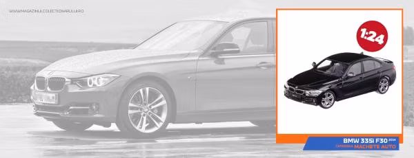 BMW 335i F30 (2014) – Sportivitate moderna si eleganta germana, acum in miniatura