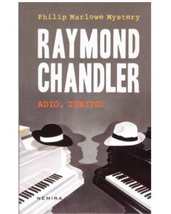 Raymond Chandler - Adio, iubito!