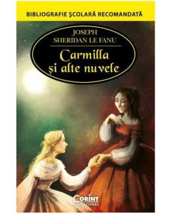 Carmilla si alte nuvele - Bibliografie scolara recomandata