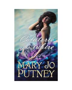 Mary Jo Putney - Calatoria spre iubire