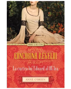 Anne O Brien - Concubina Regelui 