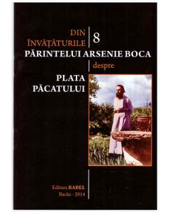 Din invataturile Parintelui Arsenie Boca.Vol. 8. Despre plata pacatului