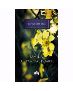 Camilio Jose Cela - Familia lui Pascual Duarte