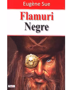 Eugene Sue - Flamuri negre