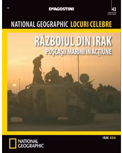 National Geographic Locuri Celebre nr.43 - Razboiul din Irak
