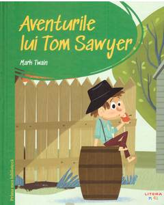 Prima mea biblioteca Nr.03 - Aventurile lui Tom Sawyer