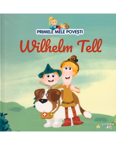 Primele mele povesti Nr.49 - Wilhelm Tell
