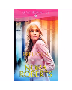 Nora Roberts - Refugiul - Semnul sortii