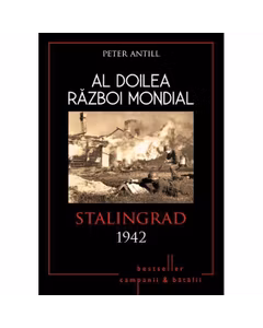 Al Doilea Razboi Mondial - Stalingrad 1942 - Peter Antill
