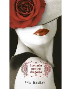 Ana Damian - Scenariu pentru dragoste