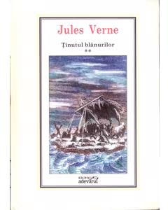 Jules Verne - Tinutul Blanurilor - Vol. 2