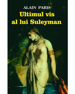 Alain Paris- Ultimul vis al lui Suleyman