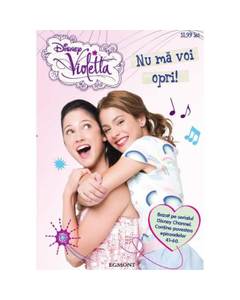 Disney Violetta - Nu ma voi opri!
