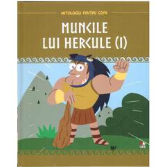 Mitologia pentru copii nr.3 - Muncile lui Hercule (I)