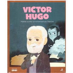 Colectia Micii mei eroi nr.50 - Victor Hugo