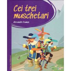 Prima mea biblioteca Nr.04 - Cei trei muschetari