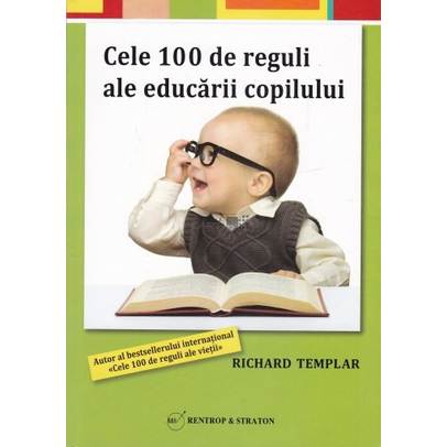 Cele 100 de reguli ale educarii copilului