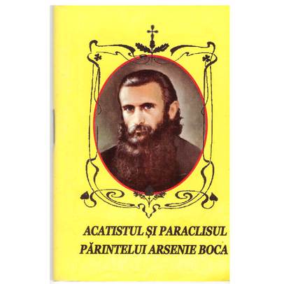 Acatistul si Paraclisul Parintelui Arsenie Boca