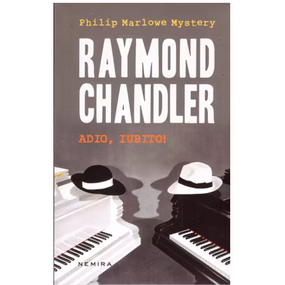 Raymond Chandler - Adio, iubito!