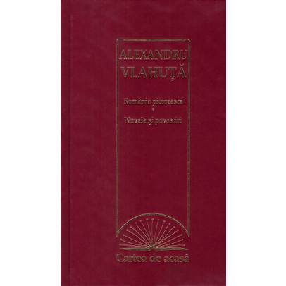 Alexandru Vlahuta - Romania Pitoreasca, Nuvele si povestiri