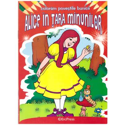 Coloram povestile bunicii - Alice in Tara Minunilor