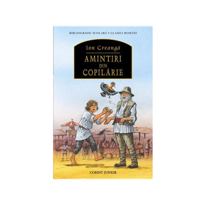  Amintiri din copilarie - Bibliografie scolara recomandata