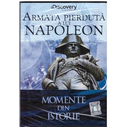 Colectia Momente din istorie - Armata pierduta a lui Napoleon