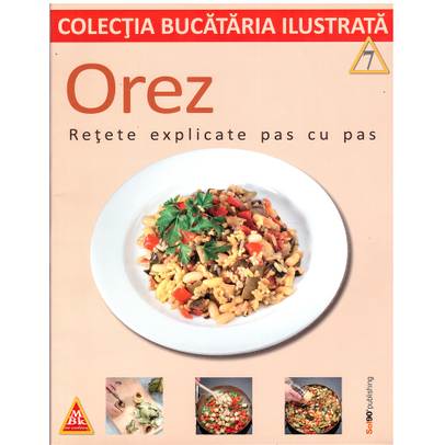 Colectia Bucataria ilustrata - Nr. 7 - Orez