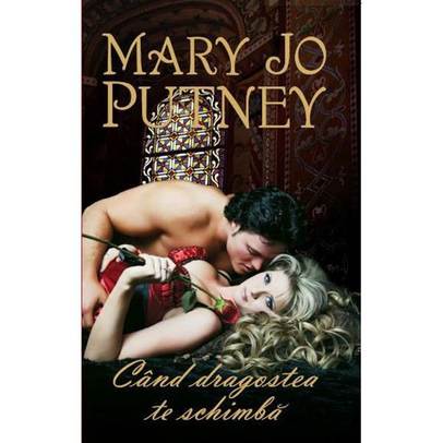 Mary Jo Putney - Cand dragostea te schimba
