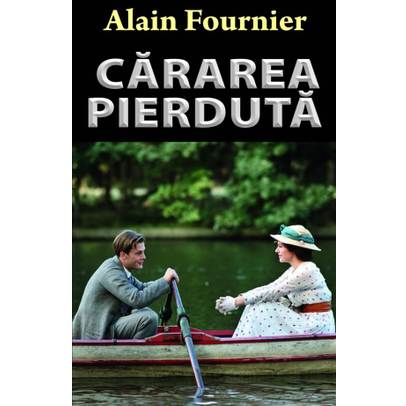 Alain Fournier - Cararea pierduta