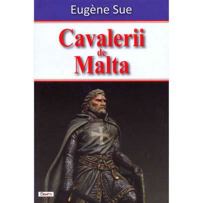Eugene Sue - Cavalerii de Malta