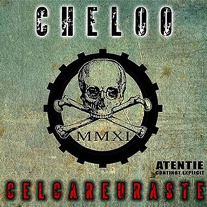 Cheloo - Cel care uraste