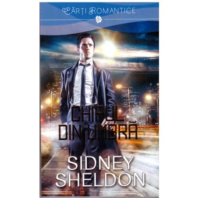 Sidney Sheldon - Chipul din Umbra