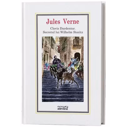 Jules Verne - Clovis Dardentor - Secretul lui Wilhelm Storitz