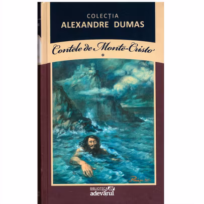 Alexandre Dumas - Contele de Monte Cristo Volumul 1
