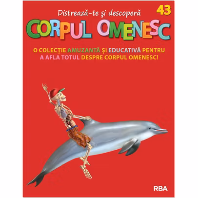 Distreaza-te si descopera corpul omenesc Nr. 43 - ed. 2024