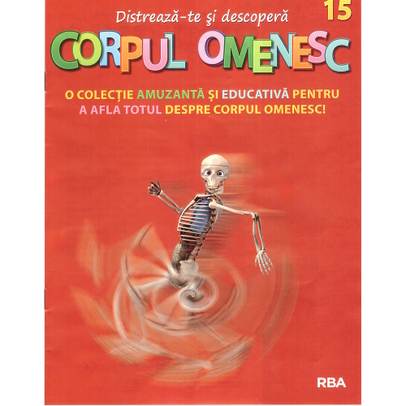 Distreaza-te si descopera corpul omenesc Nr. 15 - ed. 2024