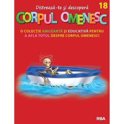 Distreaza-te si descopera corpul omenesc Nr. 18 - ed. 2024