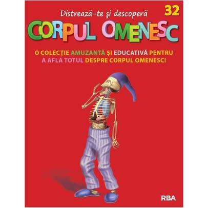 Distreaza-te si descopera corpul omenesc Nr. 32 - ed. 2024