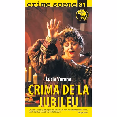 Crime Scene - Lucia Verona - Crima de la jubileu