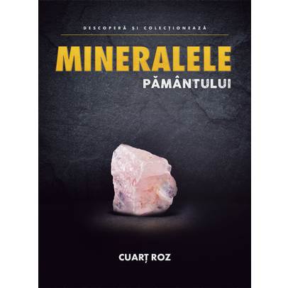 Mineralele Pamantului nr.2 - Cuartul roz
