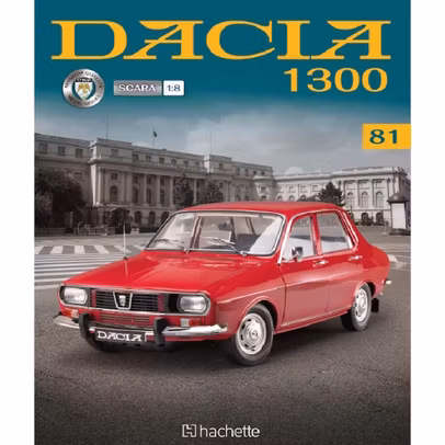 Macheta Dacia 1300 Nr.81 Kit 1:8 Hachette 2025 - revista