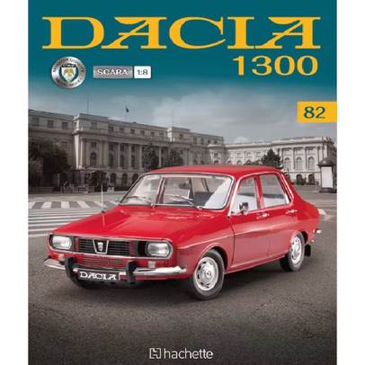 Macheta Dacia 1300 Nr.82 Kit 1:8 Hachette 2025 - revista