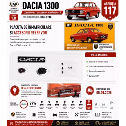 Dacia 1300 Nr.117 macheta 1:8 Hachette placuta de inmatriculare si accesorii rezervor