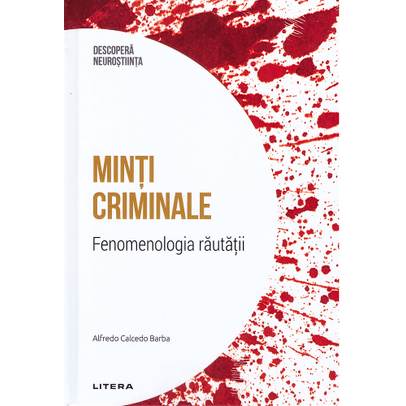 Descopera Neurostiinta nr.4 - Minti criminale