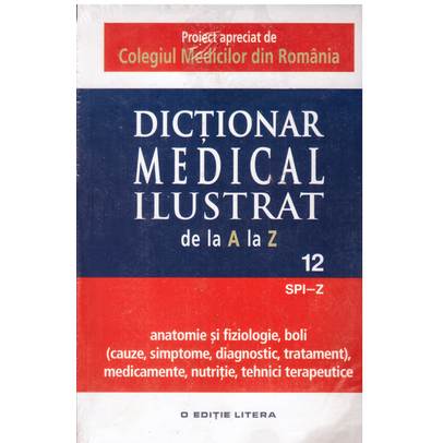 Dictionar medical ilustrat de la a la z - vol.12